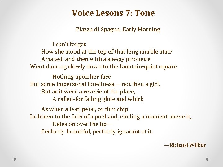 Voice Lesons 7: Tone Piazza di Spagna, Early Morning I can’t forget How she