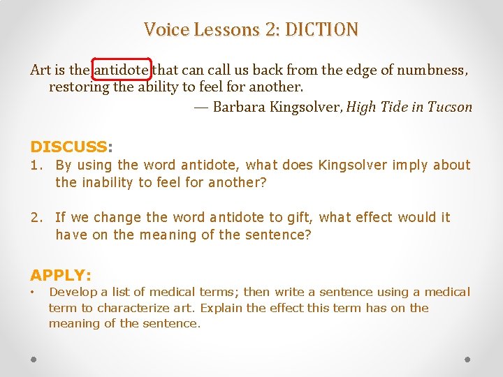 Voice Lessons 2: DICTION Art is the antidote that can call us back from