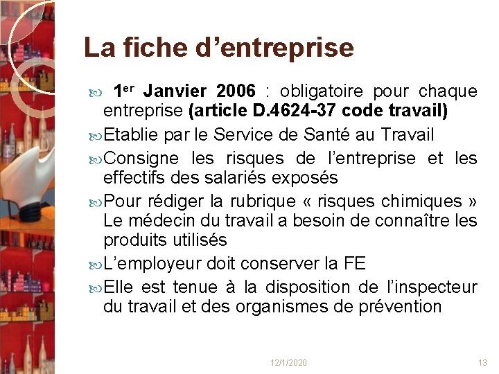 La fiche d’entreprise 1 er Janvier 2006 : obligatoire pour chaque entreprise (article D.