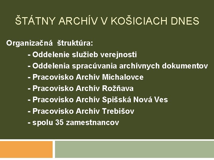 Sasnos DEJINY A SASNOS TTNEHO ARCHVU V KOICIACH PHDR