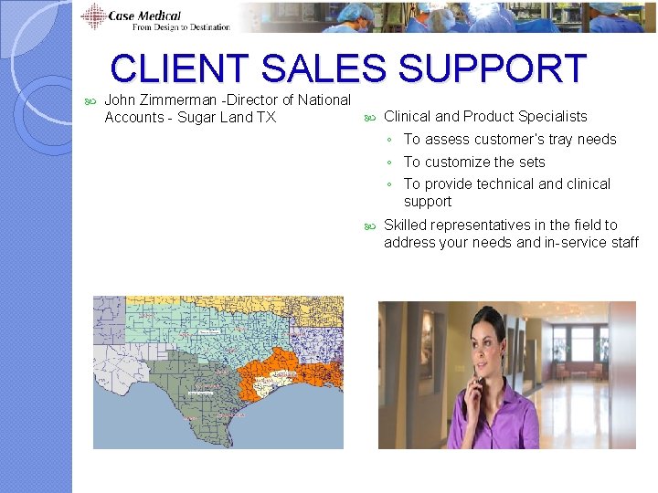 CLIENT SALES SUPPORT John Zimmerman -Director of National Clinical and Product Specialists Accounts - CLIENT SALES SUPPORT John Zimmerman -Director of National Clinical and Product Specialists Accounts -