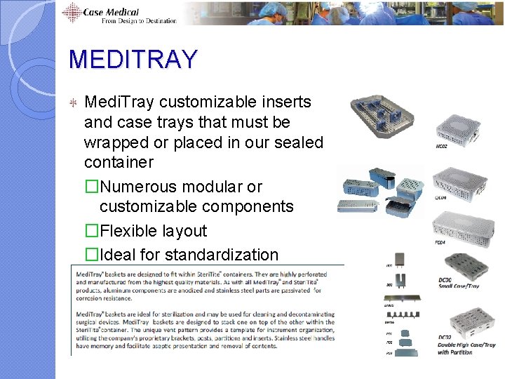 MEDITRAY Medi. Tray customizable inserts and case trays that must be wrapped or placed MEDITRAY Medi. Tray customizable inserts and case trays that must be wrapped or placed