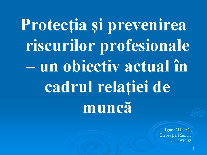 Protecţia şi prevenirea riscurilor profesionale – un obiectiv actual în cadrul relaţiei de muncă