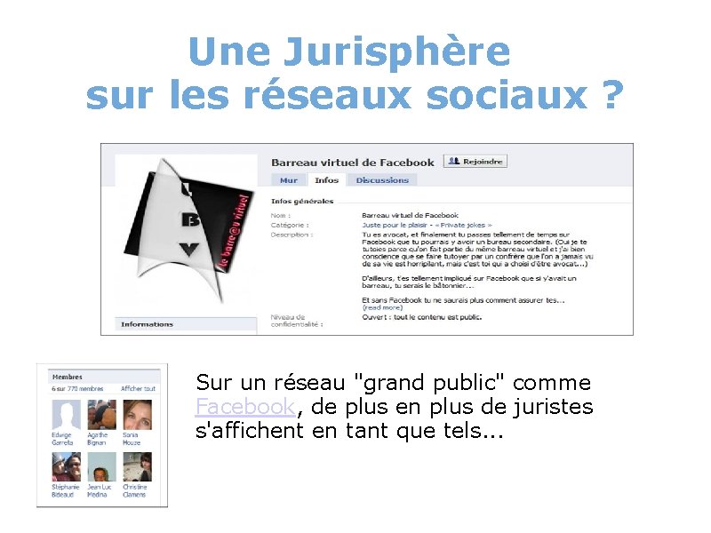 Une Jurisphère sur les réseaux sociaux ? Sur un réseau "grand public" comme Facebook,