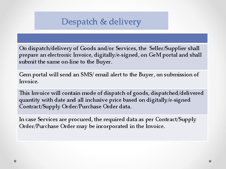 Despatch & delivery On dispatch/delivery of Goods and/or Services, the Seller/Supplier shall prepare an Despatch & delivery On dispatch/delivery of Goods and/or Services, the Seller/Supplier shall prepare an