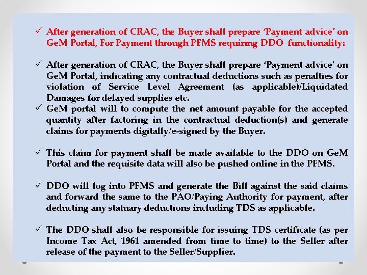 ü After generation of CRAC, the Buyer shall prepare ‘Payment advice’ on Ge. ü After generation of CRAC, the Buyer shall prepare ‘Payment advice’ on Ge.