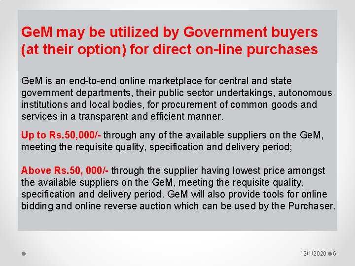 Ge. M may be utilized by Government buyers (at their option) for direct on-line Ge. M may be utilized by Government buyers (at their option) for direct on-line