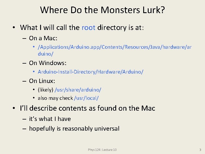 Where Do the Monsters Lurk? • What I will call the root directory is Where Do the Monsters Lurk? • What I will call the root directory is