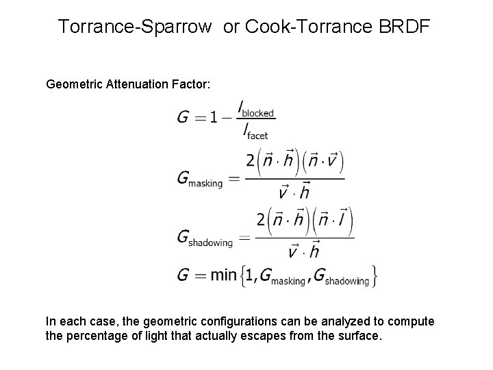 Torrance-Sparrow or Cook-Torrance BRDF Geometric Attenuation Factor: In each case, the geometric configurations can