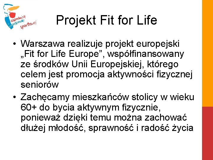 Projekt Fit for Life • Warszawa realizuje projekt europejski „Fit for Life Europe”, współfinansowany