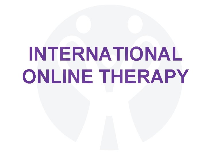 INTERNATIONAL ONLINE THERAPY 