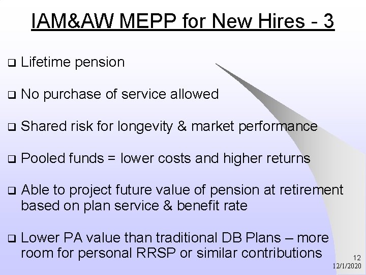 IAM&AW MEPP for New Hires - 3 q Lifetime pension q No purchase of