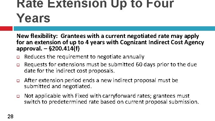 Rate Extension Up to Four Years New flexibility: Grantees with a current negotiated rate