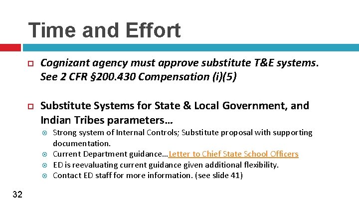 Time and Effort Cognizant agency must approve substitute T&E systems. See 2 CFR §
