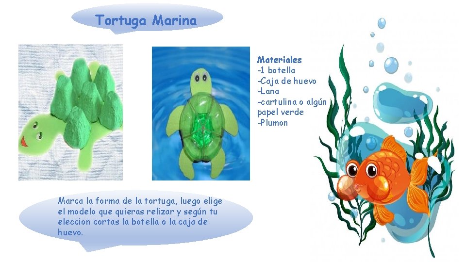 Tortuga Marina Materiales -1 botella -Caja de huevo -Lana -cartulina o algún papel verde