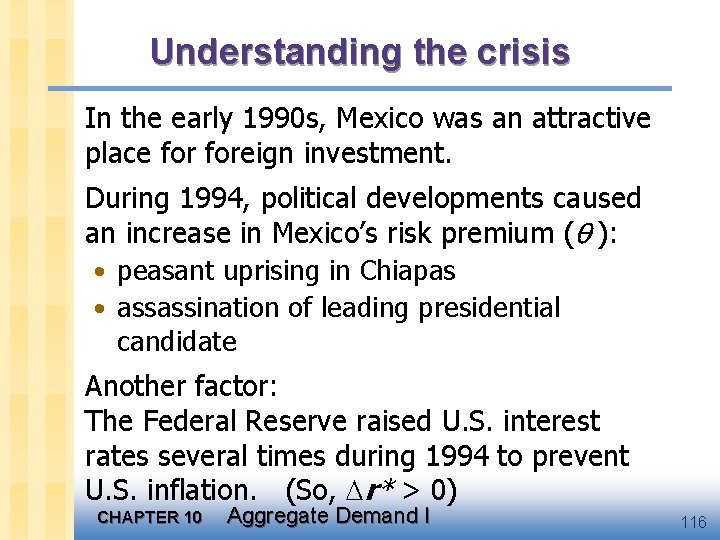 Understanding the crisis In the early 1990 s, Mexico was an attractive place foreign