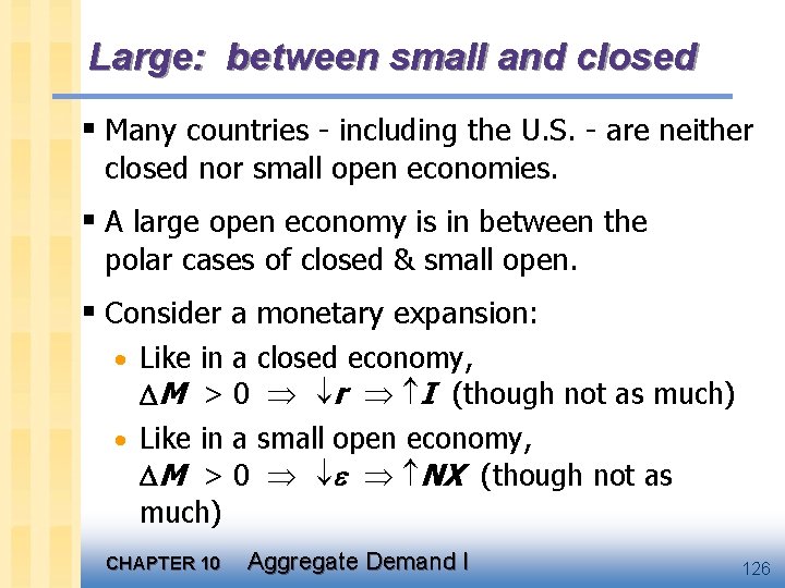 Large: between small and closed § Many countries - including the U. S. -