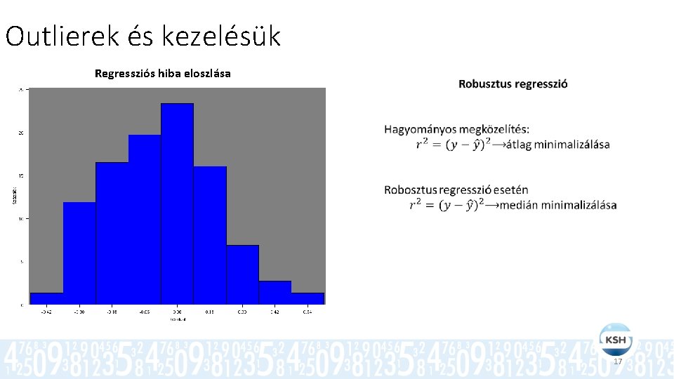 Outlierek és kezelésük Regressziós hiba eloszlása 17 