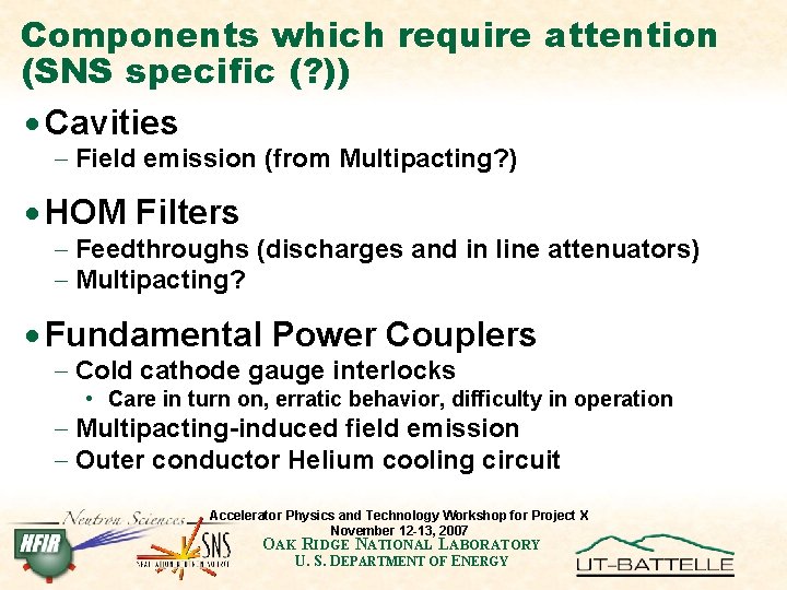 Components which require attention (SNS specific (? )) · Cavities - Field emission (from