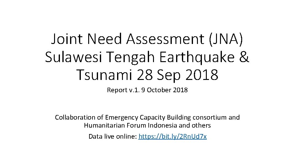 Joint Need Assessment (JNA) Sulawesi Tengah Earthquake & Tsunami 28 Sep 2018 Report v.