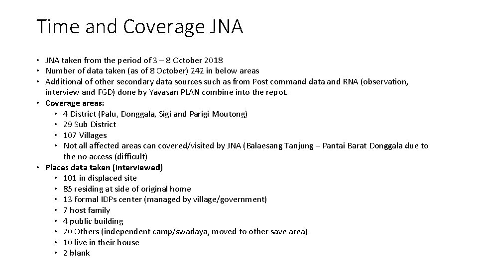 Time and Coverage JNA • JNA taken from the period of 3 – 8