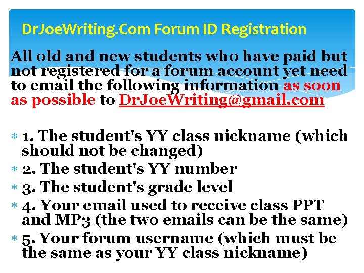 Dr. Joe. Writing. Com Forum ID Registration All old and new students who have