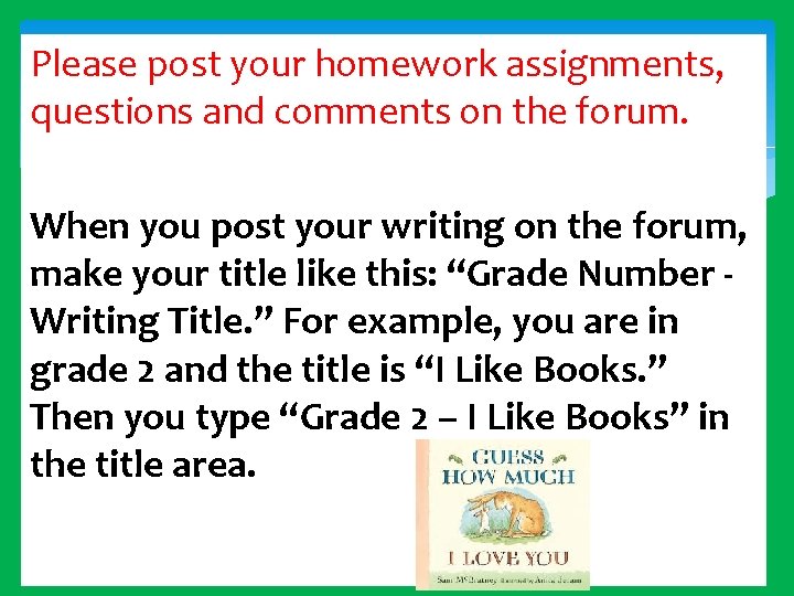 Please post your homework assignments, questions and comments on the forum. When you post
