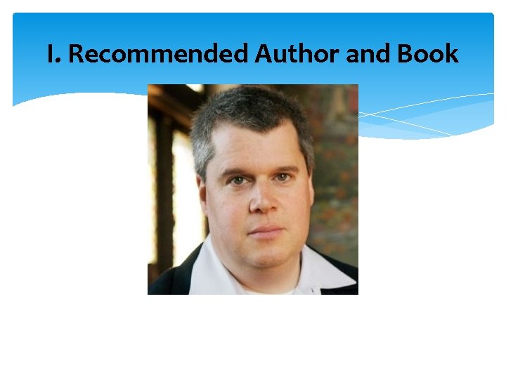 I. Recommended Author and Book 