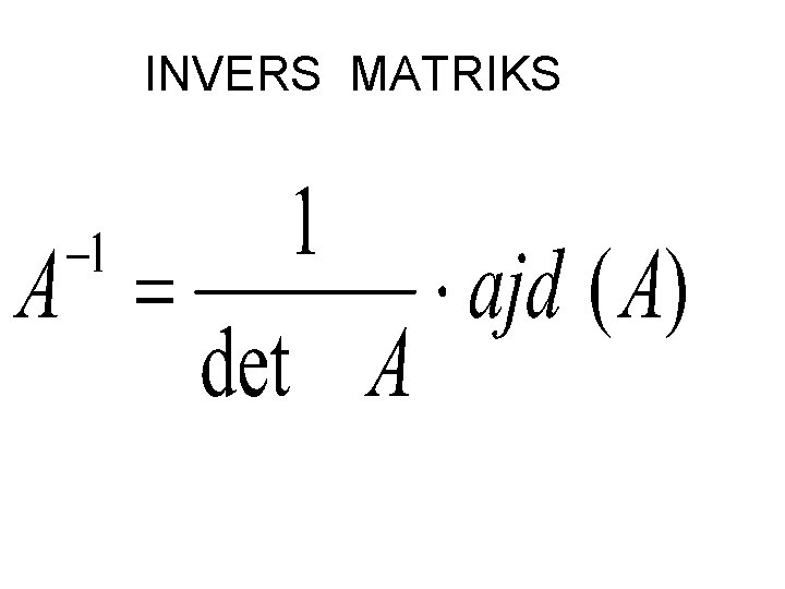 INVERS MATRIKS 