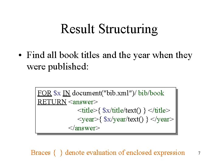 Result Structuring • Find all book titles and the year when they were published: