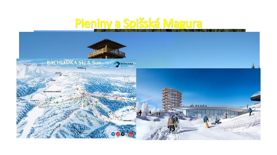 Pieniny a Spišská Magura Pohorie Spišskej Magury zaujímavosti a atrakcie: • najvyšší vrch Spišskej Pieniny a Spišská Magura Pohorie Spišskej Magury zaujímavosti a atrakcie: • najvyšší vrch Spišskej