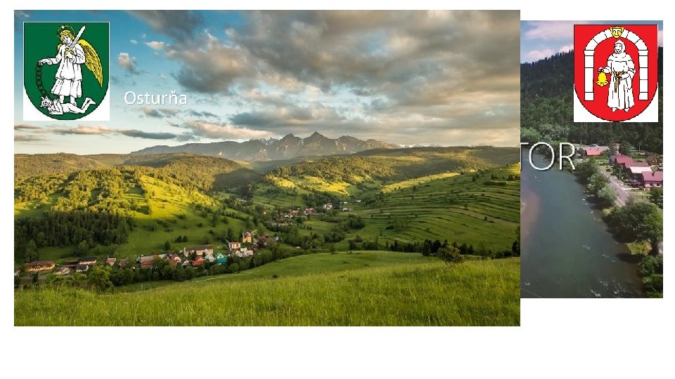 Pieniny a Spišská Magura Osturňa Významné obce v tejto oblasti: • Červený Kláštor • Pieniny a Spišská Magura Osturňa Významné obce v tejto oblasti: • Červený Kláštor •
