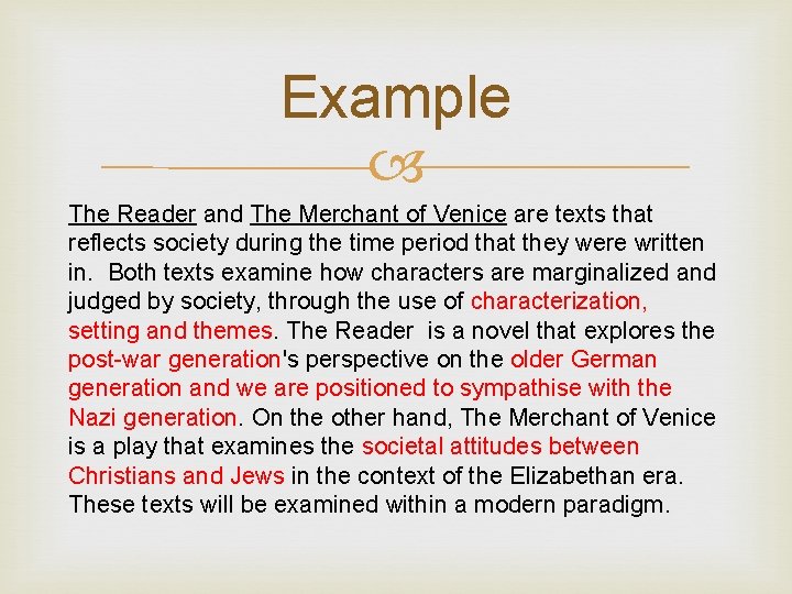 Example The Reader and The Merchant of Venice are texts that reflects society during