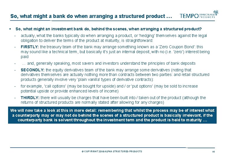  So, what might a bank do when arranging a structured product … §