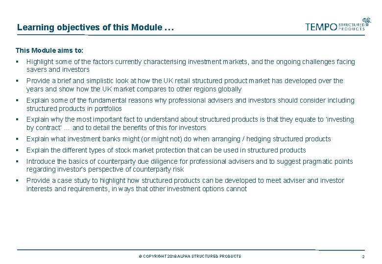Learning objectives of this Module … This Module aims to: § Highlight some of