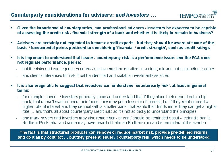 Counterparty considerations for advisers: and investors … § Given the importance of counterparties, can