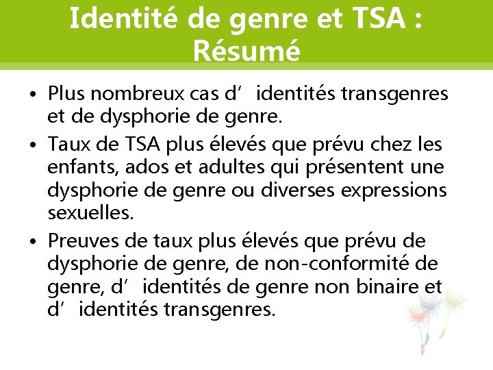 Identité de genre et TSA : Résumé • Plus nombreux cas d’identités transgenres et