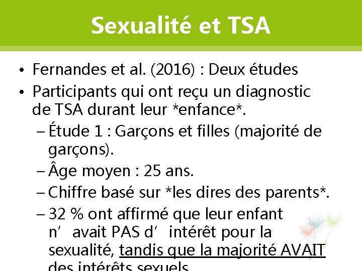 Sexualité et TSA • Fernandes et al. (2016) : Deux études • Participants qui