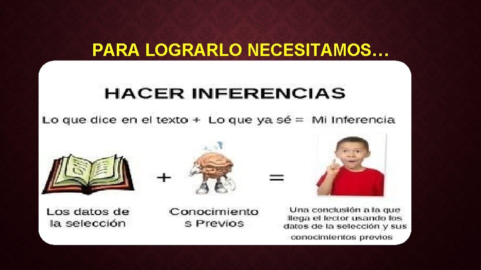 PARA LOGRARLO NECESITAMOS… PARA LOGRARLO NECESITAMOS…