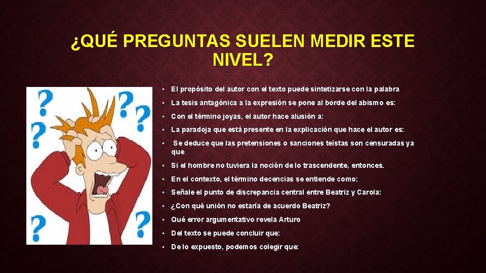 ¿QUÉ PREGUNTAS SUELEN MEDIR ESTE NIVEL? • El propósito del autor con el texto ¿QUÉ PREGUNTAS SUELEN MEDIR ESTE NIVEL? • El propósito del autor con el texto