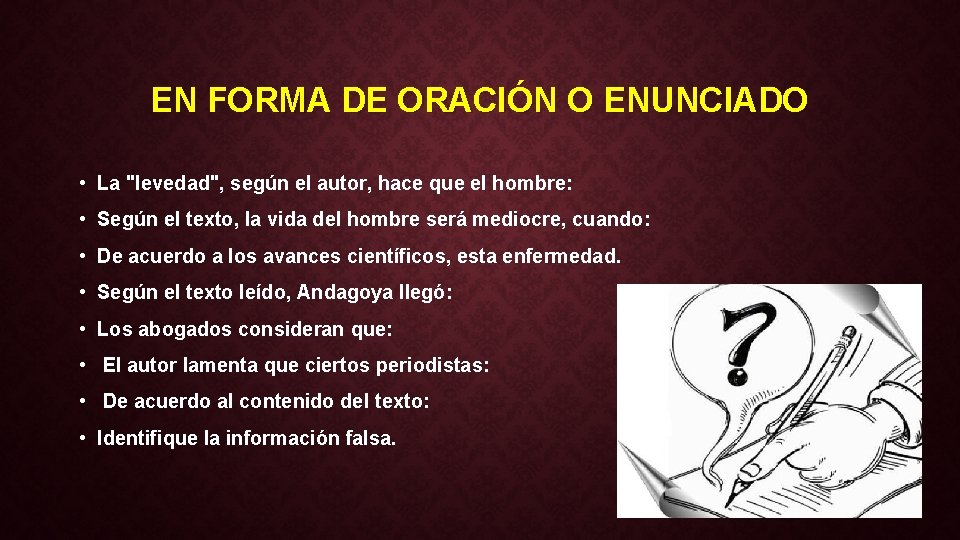 EN FORMA DE ORACIÓN O ENUNCIADO • La "levedad", según el autor, hace que EN FORMA DE ORACIÓN O ENUNCIADO • La "levedad", según el autor, hace que