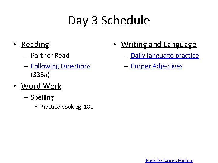 Day 3 Schedule • Reading – Partner Read – Following Directions (333 a) •