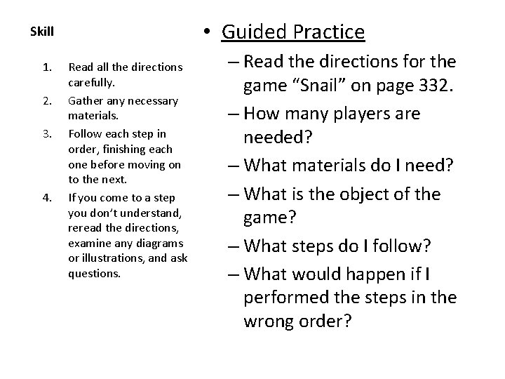  • Guided Practice Skill 1. 2. 3. 4. Read all the directions carefully.