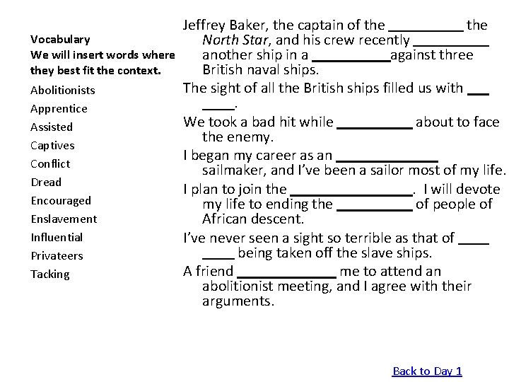 Jeffrey Baker, the captain of the Vocabulary North Star, and his crew recently We