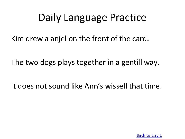Daily Language Practice Kim drew a anjel on the front of the card. The