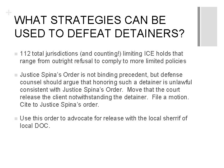 + WHAT STRATEGIES CAN BE USED TO DEFEAT DETAINERS? n 112 total jurisdictions (and