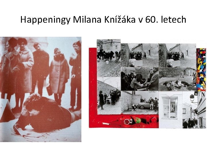 Happeningy Milana Knížáka v 60. letech 