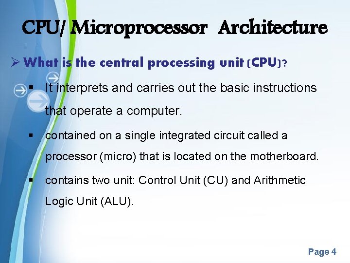 CPU/ Microprocessor Architecture Ø What is the central processing unit (CPU)? § It interprets