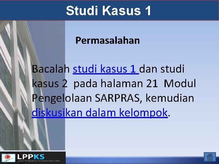 Studi Kasus 1 Permasalahan Bacalah studi kasus 1 dan studi kasus 2 pada halaman