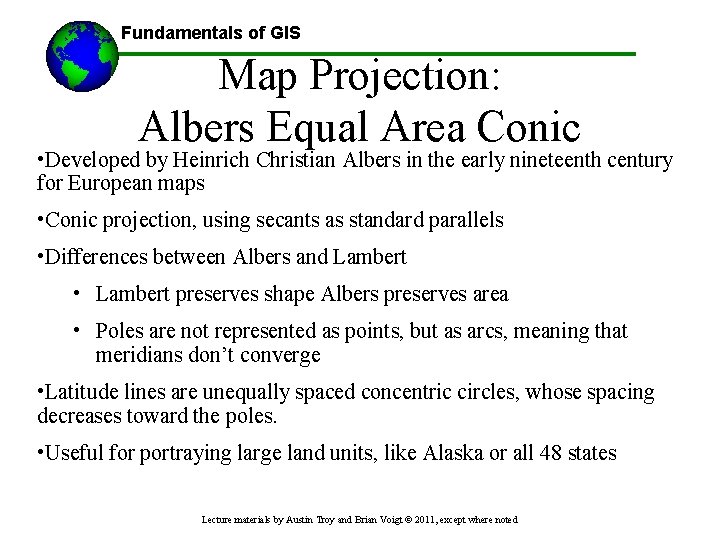 Fundamentals of GIS Map Projection: Albers Equal Area Conic • Developed by Heinrich Christian